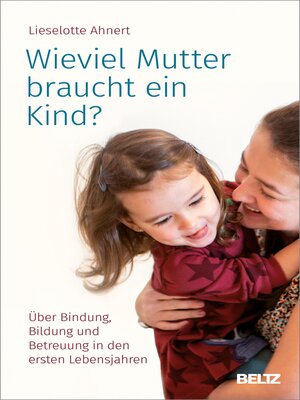 cover image of Wieviel Mutter braucht ein Kind?